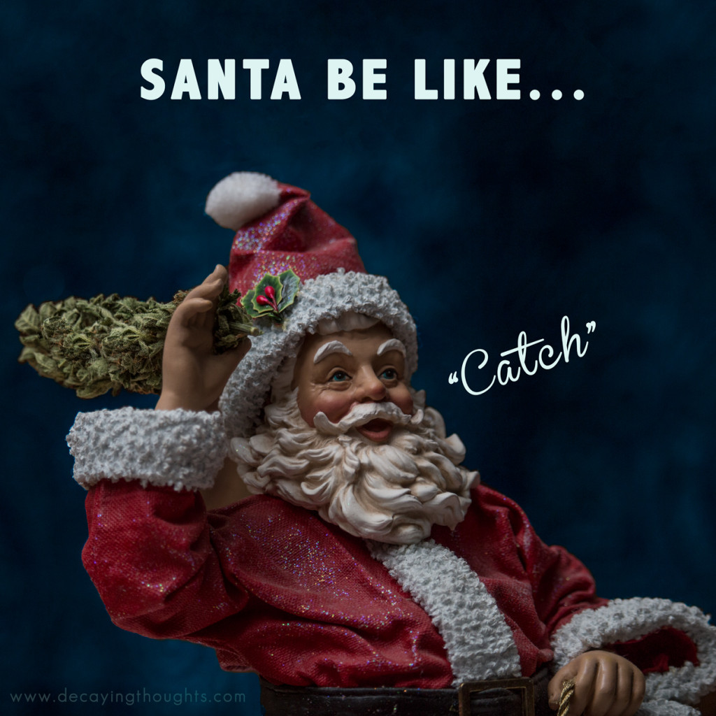 Santa Throwing marijuana bud
